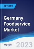 Germany Foodservice Market Summary, Competitive Analysis and Forecast to 2027- Product Image