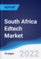 South Africa Edtech Market Summary, Competitive Analysis and Forecast, 2017-2026 - Product Thumbnail Image