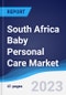South Africa Baby Personal Care Market Summary, Competitive Analysis and Forecast to 2027 - Product Thumbnail Image