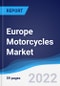 Europe Motorcycles Market Summary, Competitive Analysis, and Forecast, 2017-2026 - Product Image