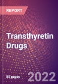 Transthyretin (ATTR or Prealbumin or TBPA or TTR) Drugs in Development by Stages, Target, MoA, RoA, Molecule Type and Key Players, 2022 Update- Product Image