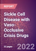 Sickle Cell Disease with Vaso-Occlusive Crisis Drugs in Development by Stages, Target, MoA, RoA, Molecule Type and Key Players, 2022 Update- Product Image