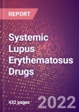 Systemic Lupus Erythematosus Drugs in Development by Stages, Target, MoA, RoA, Molecule Type and Key Players, 2022 Update- Product Image