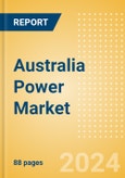 Australia Power Market Size and Trends by Installed Capacity, Generation, Transmission, Distribution, and Technology, Regulations, Key Players and Forecast, 2022-2035- Product Image