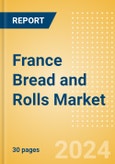 France Bread and Rolls (Bakery and Cereals) Market Size, Growth and Forecast Analytics, 2023-2028- Product Image
