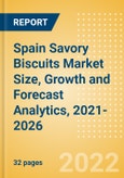 Spain Savory Biscuits (Bakery and Cereals) Market Size, Growth and Forecast Analytics, 2021-2026- Product Image