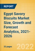 Egypt Savory Biscuits (Bakery and Cereals) Market Size, Growth and Forecast Analytics, 2021-2026- Product Image