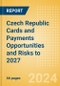 Czech Republic Cards and Payments Opportunities and Risks to 2027 - Product Thumbnail Image