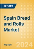 Spain Bread and Rolls (Bakery and Cereals) Market Size, Growth and Forecast Analytics, 2023-2028- Product Image