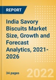 India Savory Biscuits (Bakery and Cereals) Market Size, Growth and Forecast Analytics, 2021-2026- Product Image
