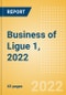 Business of Ligue 1, 2022 - Property Profile, Sponsorship and Media Landscape - Product Image