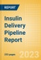 Insulin Delivery Pipeline Report Including Stages of Development, Segments, Region and Countries, Regulatory Path and Key Companies, 2023 Update - Product Image