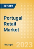 Portugal Retail Market Size by Sector and Channel including Online Retail, Key Players and Forecast to 2027- Product Image