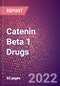 Catenin Beta 1 (Beta Catenin or CTNNB1) Drugs in Development by Stages, Target, MoA, RoA, Molecule Type and Key Players, 2022 Update - Product Image