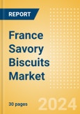 France Savory Biscuits (Bakery and Cereals) Market Size, Growth and Forecast Analytics, 2023-2028- Product Image