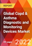 Global COPD & Asthma Diagnostic and Monitoring Devices Market, by Product Type, by Indication, by End-user, Estimation & Forecast, 2017-2030- Product Image