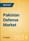 Pakistan Defense Market Size and Trends, Budget Allocation, Regulations, Key Acquisitions, Competitive Landscape and Forecast, 2023-2028- Product Image