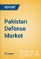 Pakistan Defense Market Size and Trends, Budget Allocation, Regulations, Key Acquisitions, Competitive Landscape and Forecast, 2023-2028 - Product Image