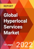 Global Hyperlocal Services Market, by Type, by Nature, Estimation & Forecast, 2017-2030- Product Image