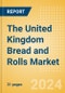 The United Kingdom (UK) Bread and Rolls (Bakery and Cereals) Market Size, Growth and Forecast Analytics, 2023-2028 - Product Image