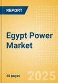 Egypt Power Market Size and Trends by Installed Capacity, Generation, Transmission, Distribution, and Technology, Regulations, Key Players and Forecast, 2022-2035- Product Image