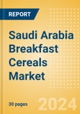 Saudi Arabia Breakfast Cereals (Bakery and Cereals) Market Size, Growth and Forecast Analytics, 2023-2028- Product Image