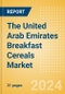 The United Arab Emirates (UAE) Breakfast Cereals (Bakery and Cereals) Market Size, Growth and Forecast Analytics, 2023-2028 - Product Thumbnail Image