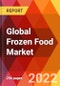 Global Frozen Food Market, by Type, by Distribution Channel, Estimation & Forecast, 2017-2030 - Product Image