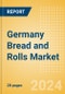 Germany Bread and Rolls (Bakery and Cereals) Market Size, Growth and Forecast Analytics, 2023-2028 - Product Image