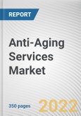 Anti-Aging Services Market By Type, By Gender, By Application, By Service Provider: Global Opportunity Analysis and Industry Forecast, 2021-2031- Product Image