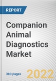 Companion Animal Diagnostics Market By Technology, By Application, By Animal Type, By End User: Global Opportunity Analysis and Industry Forecast, 2021-2031- Product Image