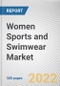 Women Sports and Swimwear Market By Material, By Price Point, By Distribution Channel: Global Opportunity Analysis and Industry Forecast, 2021-2031 - Product Image