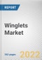 Winglets Market By Aircraft Type, By End Use, By Winglet type, By Fit: Global Opportunity Analysis and Industry Forecast, 2021-2031 - Product Thumbnail Image