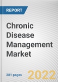 Chronic Disease Management Market By Type, By Disease Type, By End User: Global Opportunity Analysis and Industry Forecast, 2021-2031- Product Image