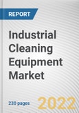 Industrial Cleaning Equipment Market By Type, By Operation, By End User Industry: Global Opportunity Analysis and Industry Forecast, 2021-2031- Product Image