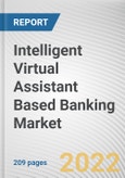 Intelligent Virtual Assistant Based Banking Market By Product, By User Interface: Global Opportunity Analysis and Industry Forecast, 2021-2031- Product Image
