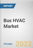 Bus HVAC Market By Type, By Vehicle Type, By Sales Channel, By Input: Global Opportunity Analysis and Industry Forecast, 2021-2031- Product Image