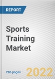 Sports Training Market By Sports Type, By Form, By Application, By Age Group, By Medium: Global Opportunity Analysis and Industry Forecast, 2021-2031- Product Image