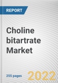 Choline bitartrate Market By Type, By Application: Global Opportunity Analysis and Industry Forecast, 2021-2031- Product Image
