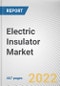 Electric Insulator Market By Type, By Material Type, By Voltage, By Application, By End Use: Global Opportunity Analysis and Industry Forecast, 2021-2031 - Product Image