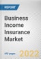 Business Income Insurance Market By Type, By Coverage, By Loss Type, By Distribution Channel, By Industry Vertical: Global Opportunity Analysis and Industry Forecast, 2021-2031 - Product Thumbnail Image