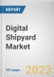 Digital Shipyard Market By Type, By Technology, By Capacity, By Digitalization Level: Global Opportunity Analysis and Industry Forecast, 2021-2031 - Product Image