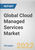 Global Cloud Managed Services Market By Service Type, By Enterprise Size, By Industry Vertical: Global Opportunity Analysis and Industry Forecast, 2021-2031- Product Image