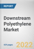 Downstream Polyethylene Market By Type, By Technology, By End use industry: Global Opportunity Analysis and Industry Forecast, 2021-2031- Product Image