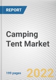 Camping Tent Market By Type, By Application, By Distribution channel: Global Opportunity Analysis and Industry Forecast, 2021-2031- Product Image