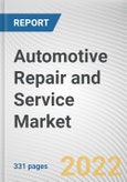 Automotive Repair and Service Market By Type, By Service provider, By Vehicle Type, By Propulsion Type: Global Opportunity Analysis and Industry Forecast, 2021-2031- Product Image