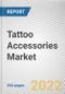 Tattoo Accessories Market By Product Type, By Distribution Channel: Global Opportunity Analysis and Industry Forecast, 2021-2031 - Product Image