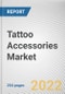 Tattoo Accessories Market By Product Type, By Distribution Channel: Global Opportunity Analysis and Industry Forecast, 2021-2031 - Product Thumbnail Image