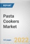 Pasta Cookers Market By Product Type, By End User, By Distribution Channel: Global Opportunity Analysis and Industry Forecast, 2021-2031 - Product Image