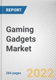 Gaming Gadgets Market By Gadget Type, By End Use, By Age Group, By Distribution Channel: Global Opportunity Analysis and Industry Forecast, 2021-2031- Product Image